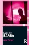 Eugenio Barba (Routledge Performance Practitioners)