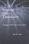 Speech and Theology: Language and the Logic of Incarnation
