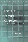 Truth in the Making: Creative Knowledge in Theology and Philosophy