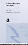 SME's and European Integration: Internationalisation Strategies (Routledge Studies in the European Economy)