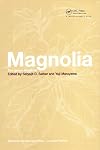 Magnolia: The Genus Magnolia