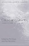 Cause and Chance: Causation in an Indeterministic World