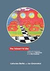 School I'd Like: Children and Young People's Reflections on an Education for the 21st Century