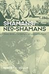 Shamans/Neo-Shamans: Ecstasies, Alternative Archaeologies and Contemporary Pagans