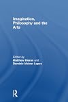 Imagination, Philosophy and the Arts