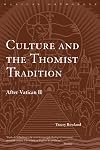 Culture and the Thomist Tradition: After Vatican II