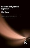 Nikkeiren and Japanese Capitalism (The University of Sheffield/Routledge Japanese Studies Series)