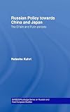 Russian Policy towards China and Japan: The Yeltsin and Putin Periods