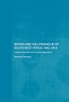 Britain and South-West Persia 1880-1914: A Study in Imperialism and Economic Dependence (Islamic Studies Series)