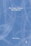 The Indian Ocean in World History (Themes in World History)