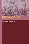 France and 1848: The end of monarchy