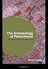 The Archaeology of Personhood: An Anthropological Approach
