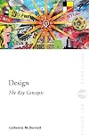 Design: The Key Concepts (Routledge Key Guides)