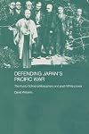Defending Japan's Pacific War: The Kyoto School Philosophers and Post-White Power