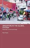 Singapore in the global system : relationship, structure, and change