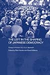 The left in the shaping of Japanese democracy : essays in honour of J.A.A. Stockwin
