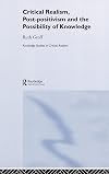 Critical Realism, Post-positivism and the Possibility of Knowledge
