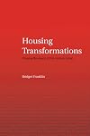 Housing Transformations: Shaping the Space of Twenty-First Century Living (Housing and Society Series)
