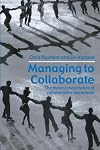 Managing to Collaborate: The Theory and Practice of Collaborative Advantage