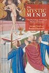 The Mystic Mind: The Psychology of Medieval Mystics and Ascetics