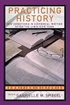 Practicing History: New Directions in Historical Writing after the Linguistic Turn (Rewriting Histories)