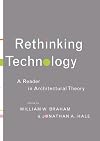 Rethinking Technology: A Reader in Architectural Theory