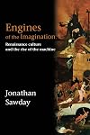 Engines of the Imagination: Renaissance Culture and the Rise of the Machine