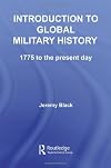 Introduction to Global Military History: 1775 to the present day