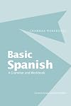 Basic Spanish: A Grammar and Workbook (Grammar Workbooks) (English and Spanish Edition)
