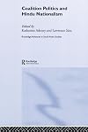 Coalition Politics and Hindu Nationalism (Routledge Advances in South Asian Studies)