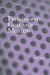 Philosophy, God and Motion (Routledge Radical Orthodoxy)