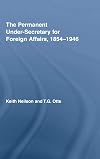 The Permanent Under-Secretary for Foreign Affairs, 1854-1946