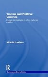 Women and Political Violence: Female Combatants in Ethno-National Conflict