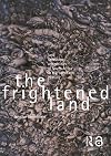 The Frightened Land: Land, Landscape and Politics in South Africa in the Twentieth Century