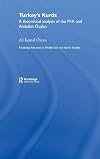 Turkey's Kurds: A Theoretical Analysis of the PKK and Abdullah Ocalan (Routledge Advances in Middle East and Islamic Studies)
