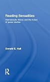 Reading Sexualities: Hermeneutic Theory and the Future of Queer Studies