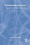 Transforming Economics: Perspectives on the Critical Realist Project