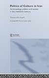 Politics of Culture in Iran (Routledge/BIPS Persian Studies Series)