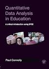 Quantitative Data Analysis in Education: A Critical Introduction Using SPSS