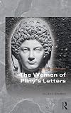 The women of Pliny's letters