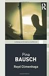 Routledge Performance Practitioners : Pina Bausch