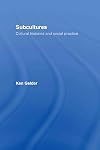 Subcultures: Cultural Histories and Social Practice