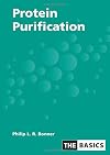 Protein Purification (THE BASICS (Garland Science))