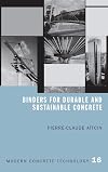 Binders for Durable and Sustainable Concrete (Modern Concrete Technology)
