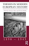 Themes in Modern European History, 1890-1945