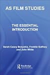AS Film Studies: The Essential Introduction (The Essentials Series)