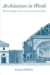 Architecture in Words: Theatre, Language and the Sensuous Space of Architecture