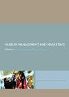 Museum Management and Marketing (Leicester Readers in Museum Studies)