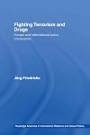 Fighting terrorism and drugs : Europe and international police cooperation
