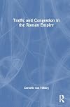 Traffic and Congestion in the Roman Empire